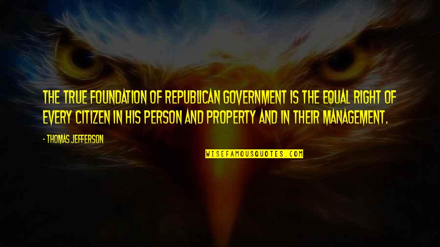 Best Star Fox 64 Quotes By Thomas Jefferson: The true foundation of republican government is the