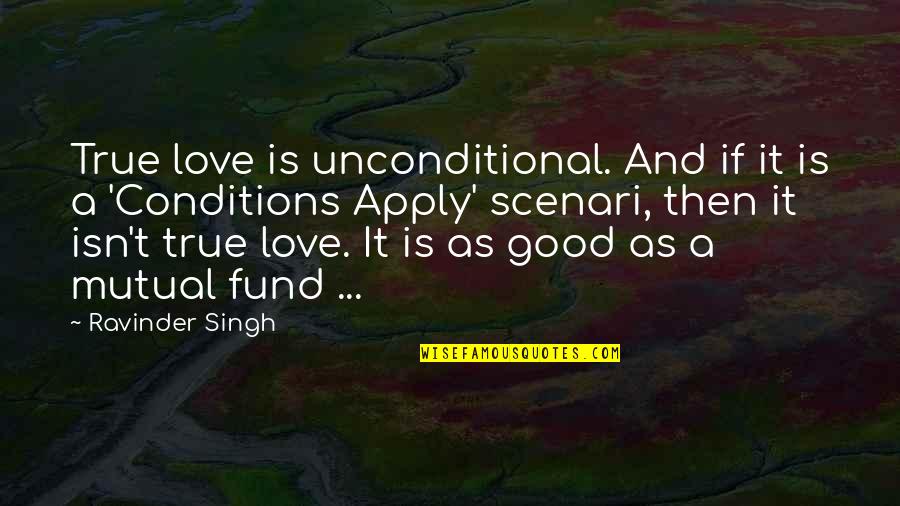 Best True Romance Quotes By Ravinder Singh: True love is unconditional. And if it is