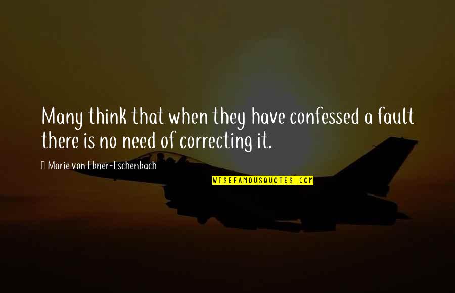 Bethanne Hill Quotes By Marie Von Ebner-Eschenbach: Many think that when they have confessed a