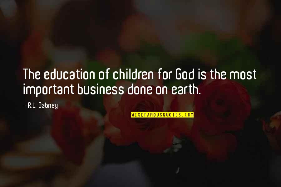 Bewilderment Synonyms Quotes By R.L. Dabney: The education of children for God is the