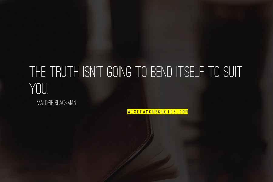 Beylerian Furniture Quotes By Malorie Blackman: The truth isn't going to bend itself to