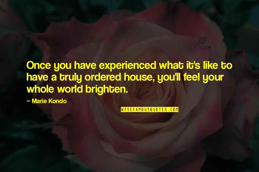 Bhootnath Quotes By Marie Kondo: Once you have experienced what it's like to