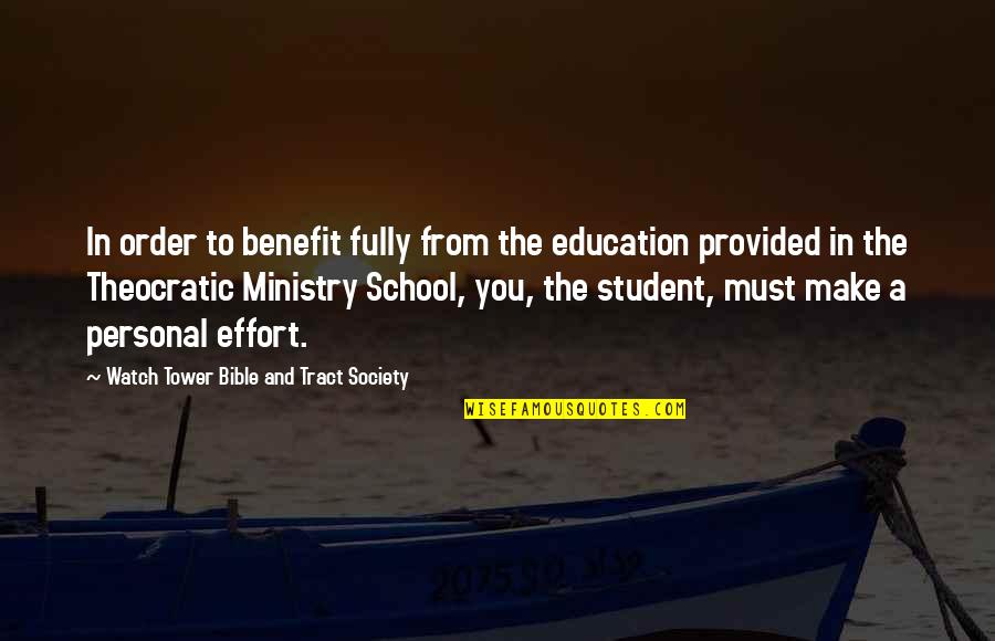 Bible Ministry Quotes By Watch Tower Bible And Tract Society: In order to benefit fully from the education