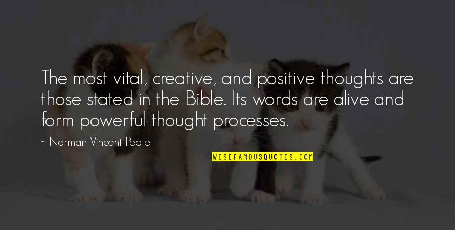 Bible Positive Quotes By Norman Vincent Peale: The most vital, creative, and positive thoughts are