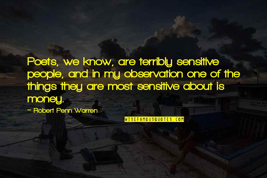 Bidding Site Quotes By Robert Penn Warren: Poets, we know, are terribly sensitive people, and
