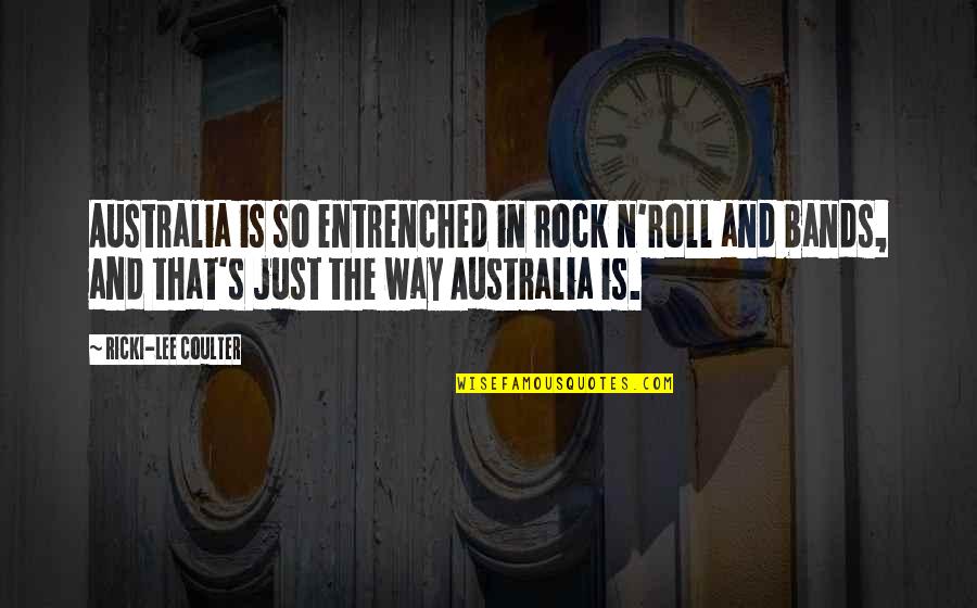 Bijeli Leptir Quotes By Ricki-Lee Coulter: Australia is so entrenched in rock n'roll and