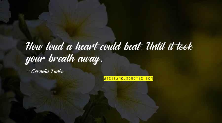 Bingung Png Quotes By Cornelia Funke: How loud a heart could beat. Until it