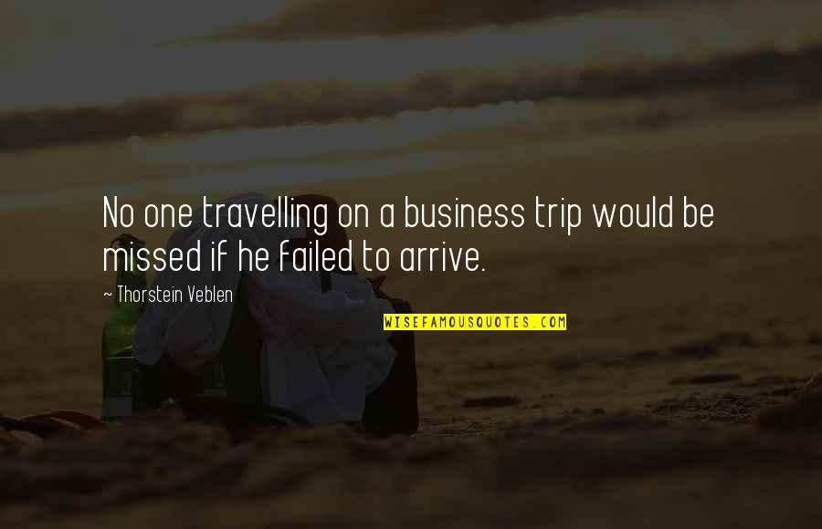 Bio Genetic Testing Quotes By Thorstein Veblen: No one travelling on a business trip would