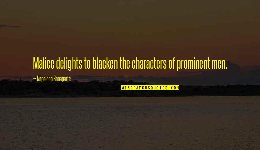 Birthday Wishes To Daughter Quotes By Napoleon Bonaparte: Malice delights to blacken the characters of prominent