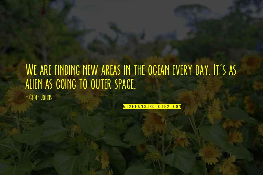 Bise Sargodha Result Quotes By Geoff Johns: We are finding new areas in the ocean