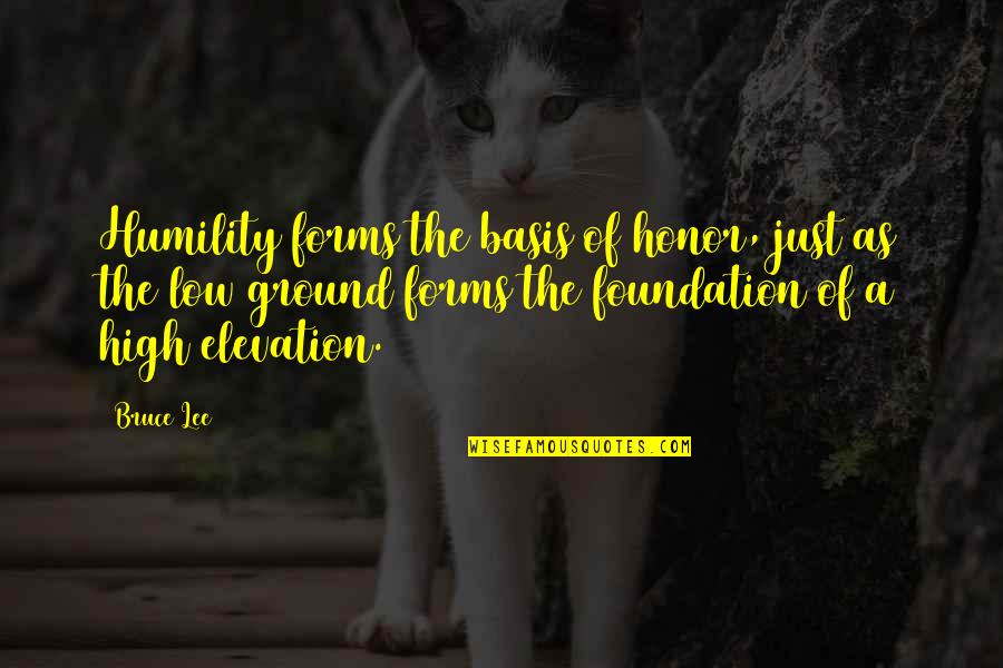 Bissereth Quotes By Bruce Lee: Humility forms the basis of honor, just as