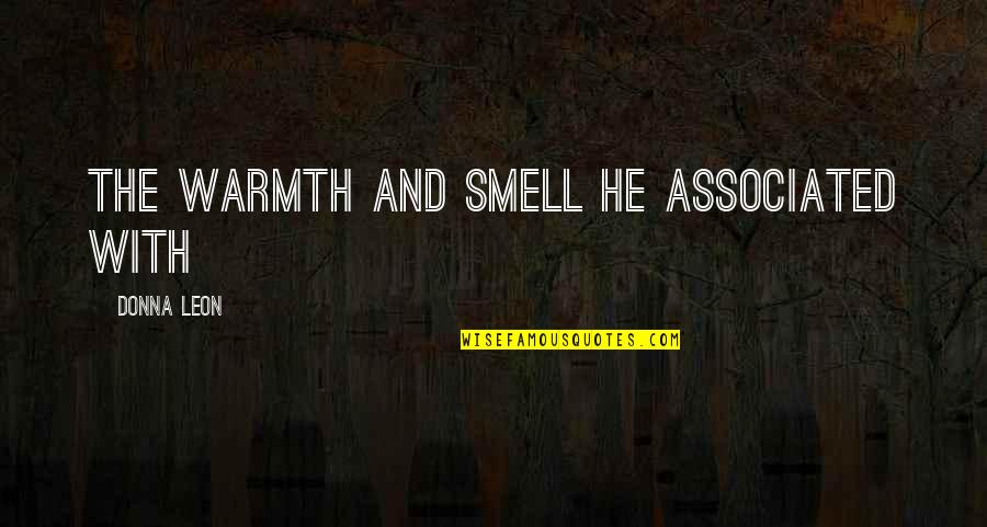 Bite Me Movie Quotes By Donna Leon: the warmth and smell he associated with