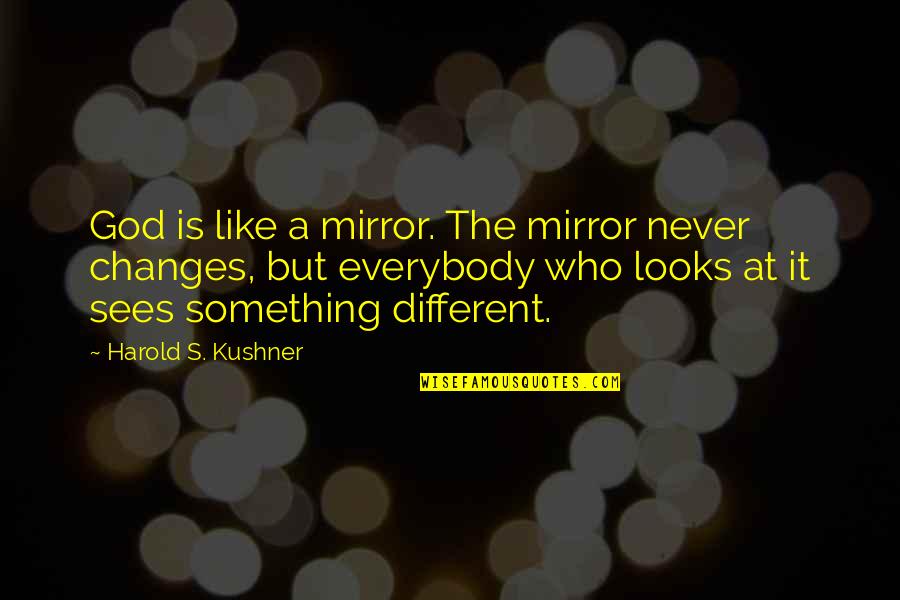 Bj Blazkowicz New Order Quotes By Harold S. Kushner: God is like a mirror. The mirror never