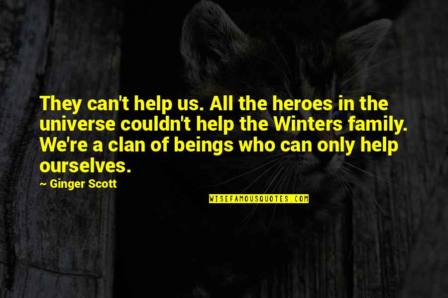 Bl Ttler Marisa Quotes By Ginger Scott: They can't help us. All the heroes in
