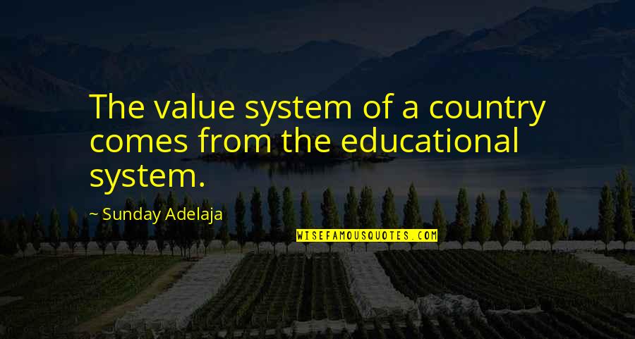 Black Guys Quotes By Sunday Adelaja: The value system of a country comes from