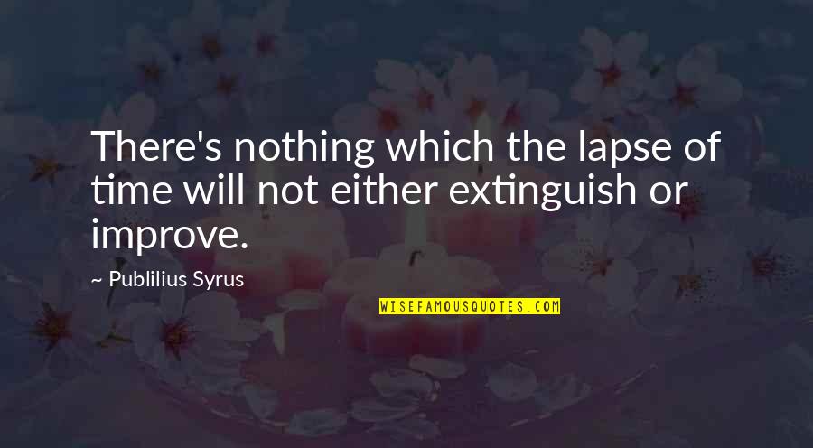 Blacksummersnight Single Quotes By Publilius Syrus: There's nothing which the lapse of time will