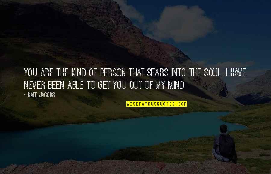 Blade Of Grass Quote Quotes By Kate Jacobs: You are the kind of person that sears