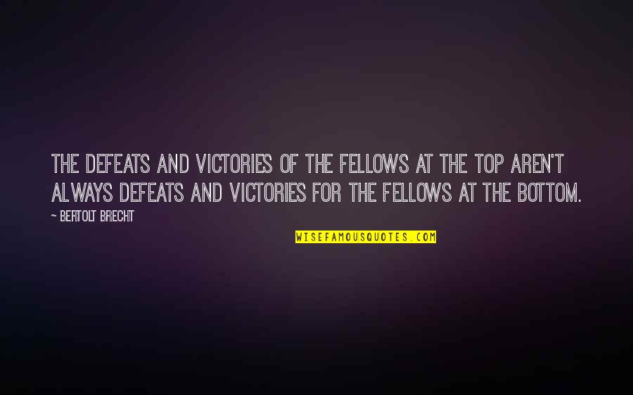 Blake's 7 Avon Quotes By Bertolt Brecht: The defeats and victories of the fellows at