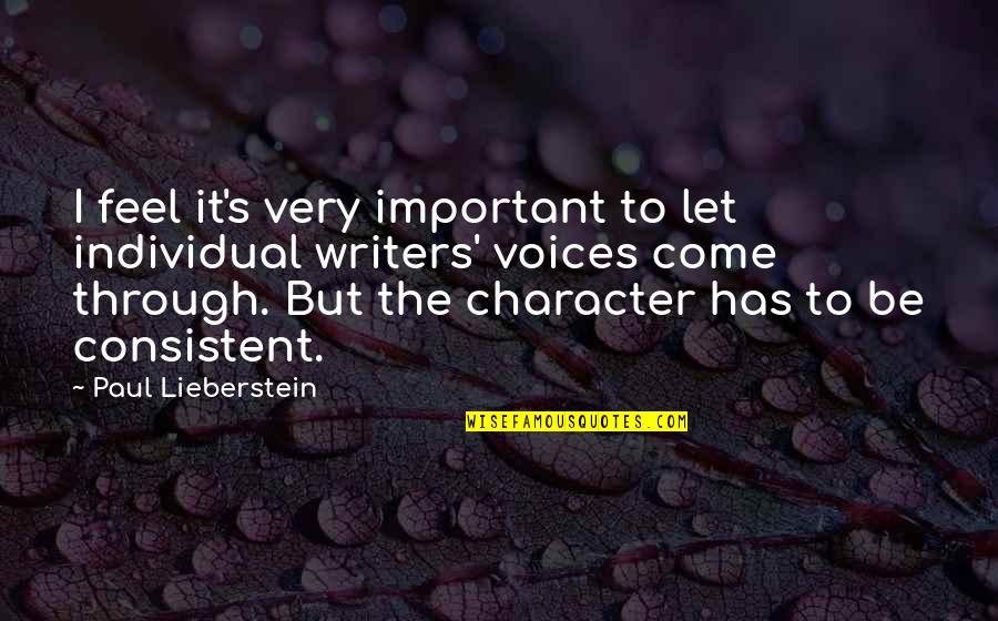 Blitstein Institute Quotes By Paul Lieberstein: I feel it's very important to let individual