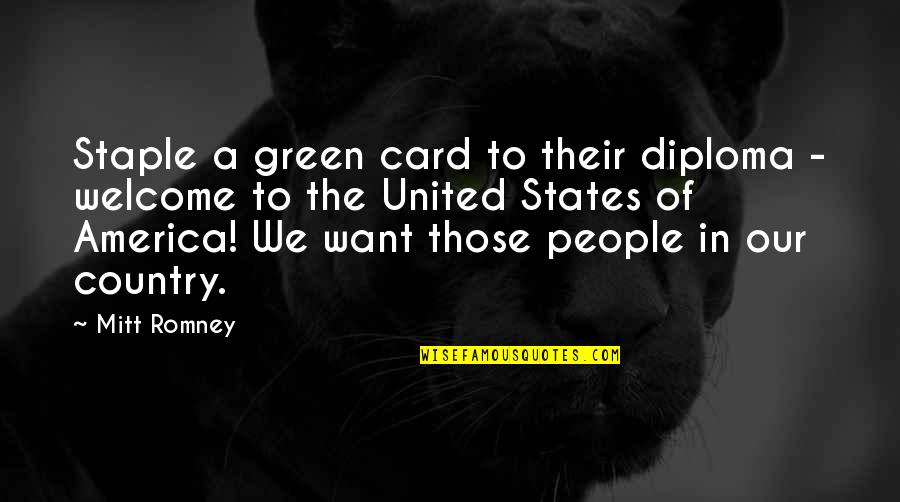 Block On Facebook Quotes By Mitt Romney: Staple a green card to their diploma -