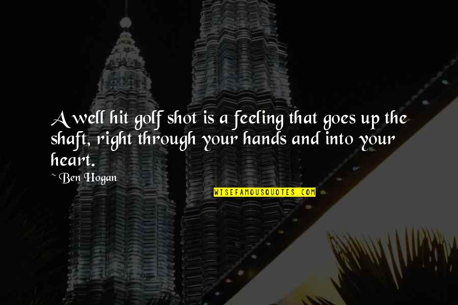 Blokus Duo Quotes By Ben Hogan: A well hit golf shot is a feeling