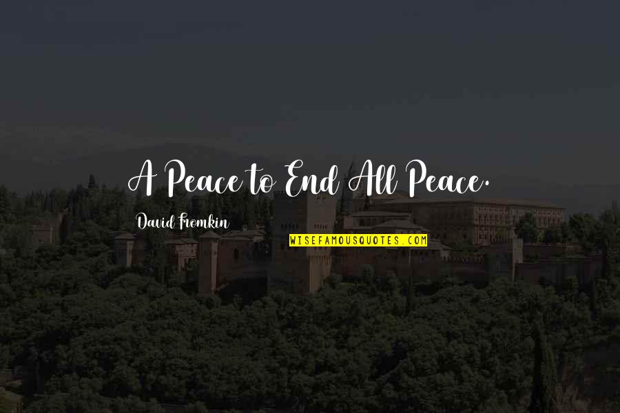 Blood Brothers Act 1 Key Quotes By David Fromkin: A Peace to End All Peace.