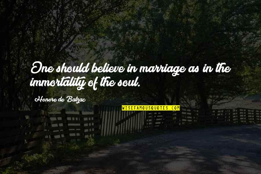 Bob Mathias Quotes By Honore De Balzac: One should believe in marriage as in the