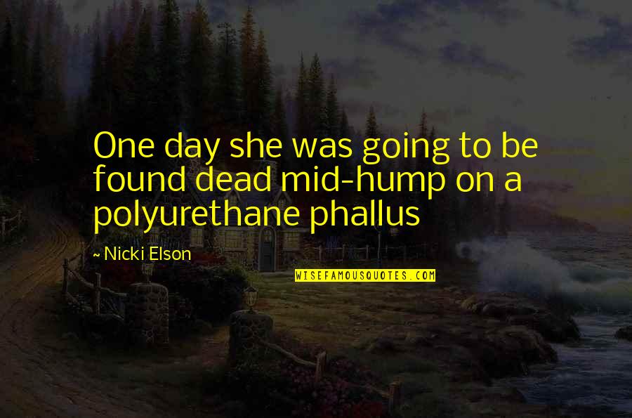 Boglins Shlump Quotes By Nicki Elson: One day she was going to be found