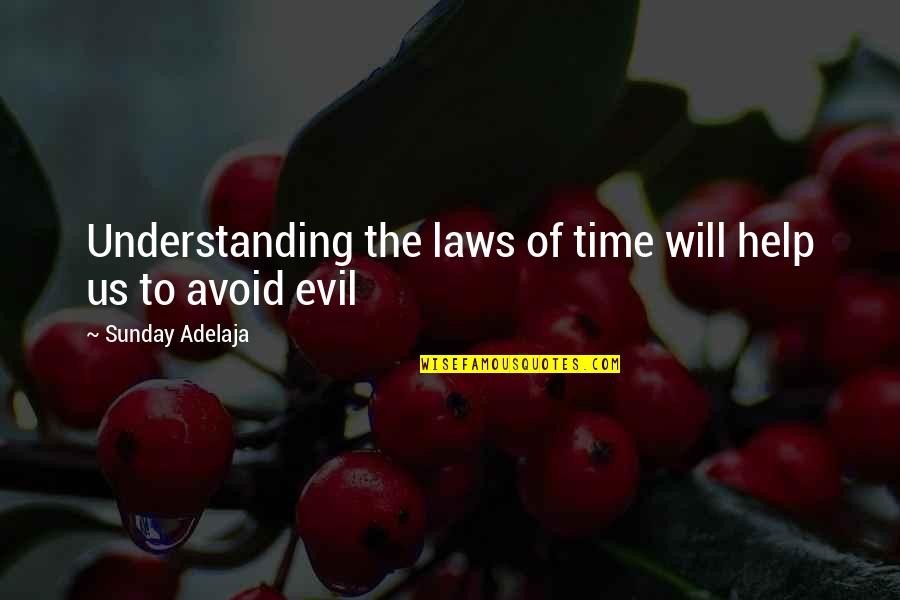 Bohme Dresses Quotes By Sunday Adelaja: Understanding the laws of time will help us