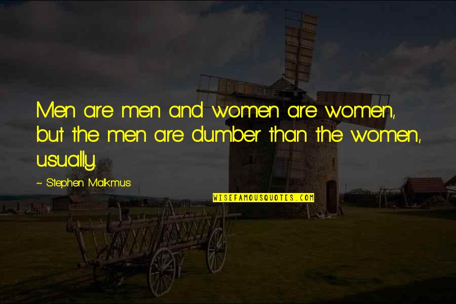 Boissons Chaudes Quotes By Stephen Malkmus: Men are men and women are women, but