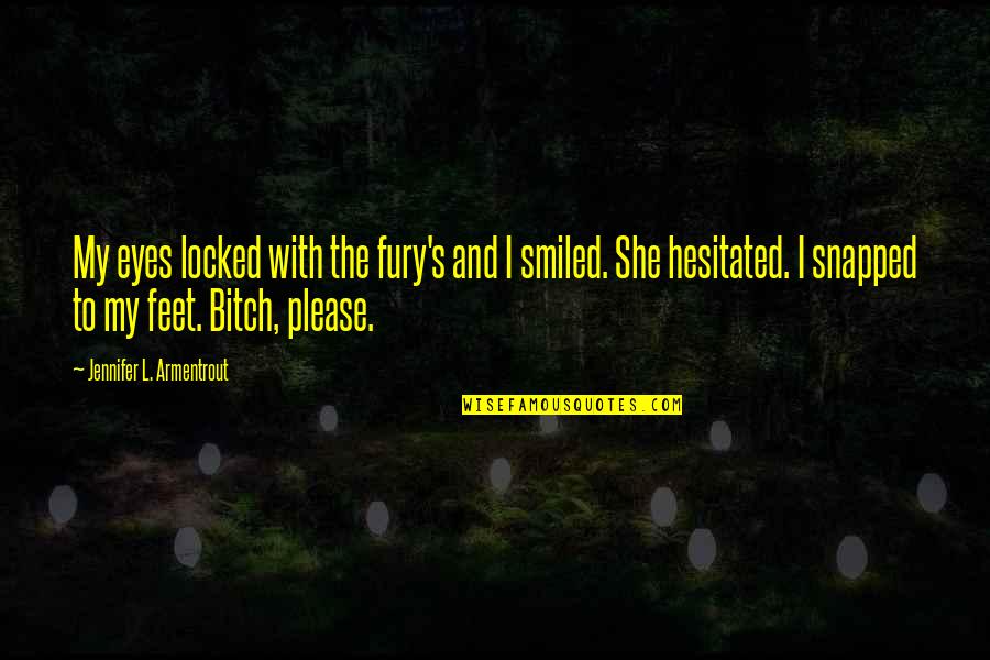 Boldogok Vagytok Quotes By Jennifer L. Armentrout: My eyes locked with the fury's and I