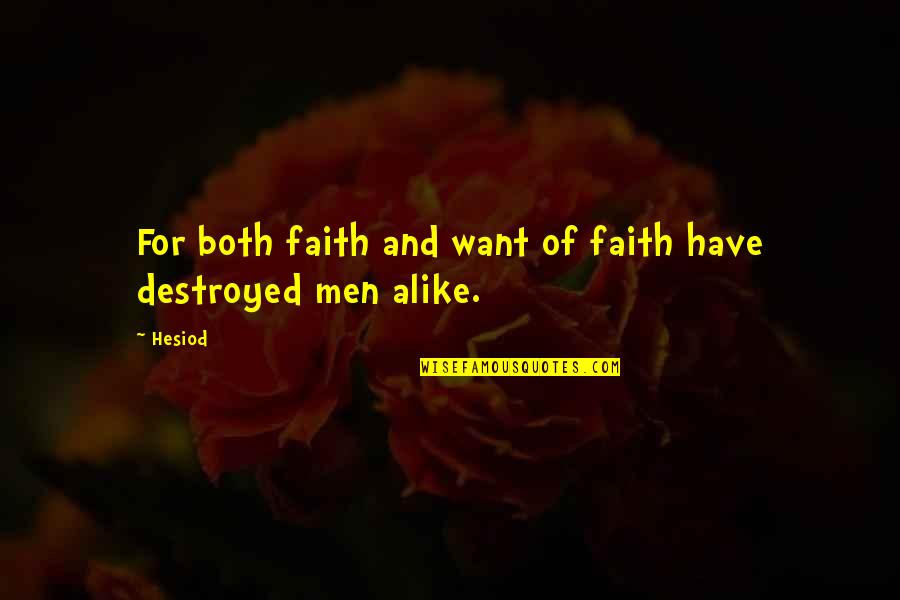 Bonellos New York Quotes By Hesiod: For both faith and want of faith have