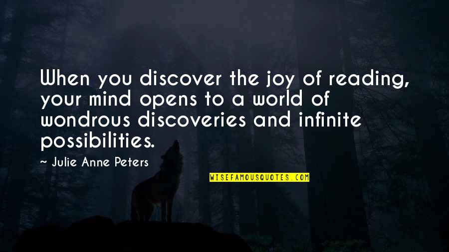 Book Joy Quotes By Julie Anne Peters: When you discover the joy of reading, your