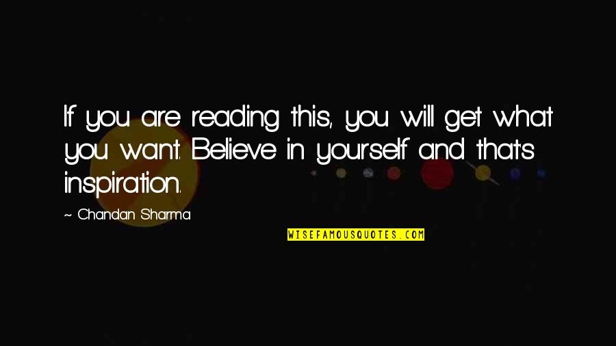 Book Life Quotes By Chandan Sharma: If you are reading this, you will get