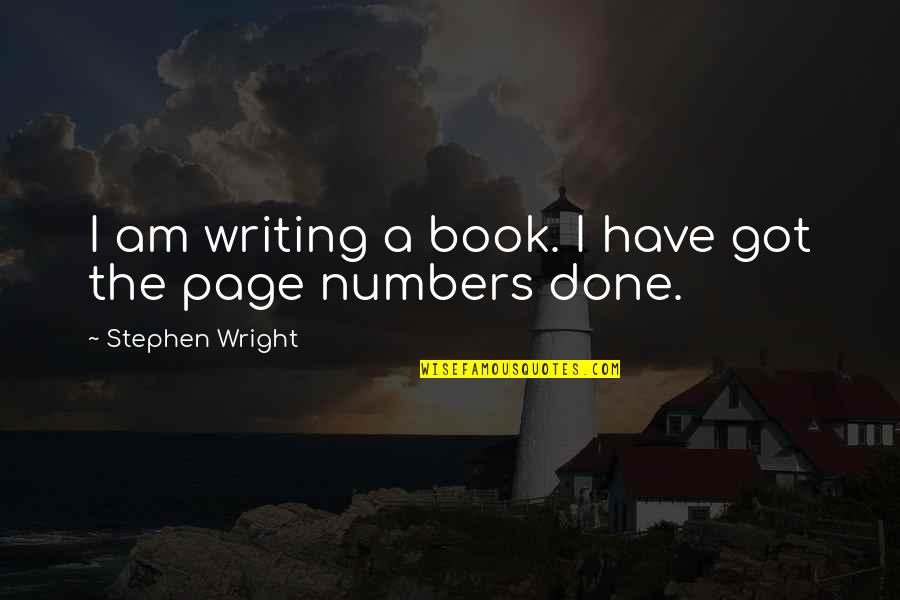 Book The Game Quotes By Stephen Wright: I am writing a book. I have got