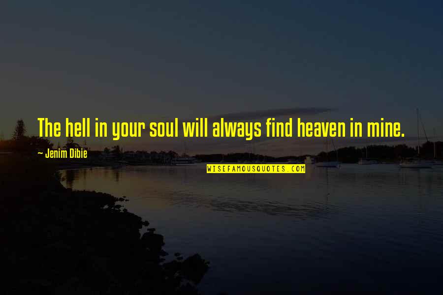 Books Lovers Quotes By Jenim Dibie: The hell in your soul will always find