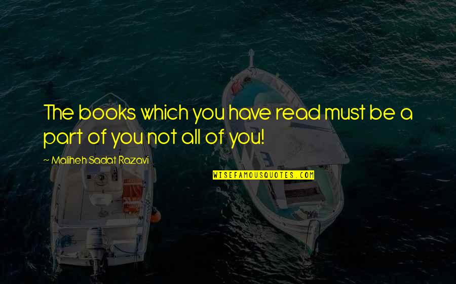 Books That Have Inspirational Quotes By Maliheh Sadat Razavi: The books which you have read must be