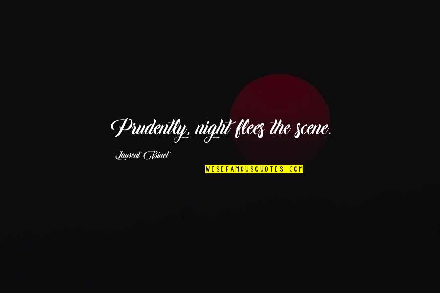 Boom Bap Quotes By Laurent Binet: Prudently, night flees the scene.