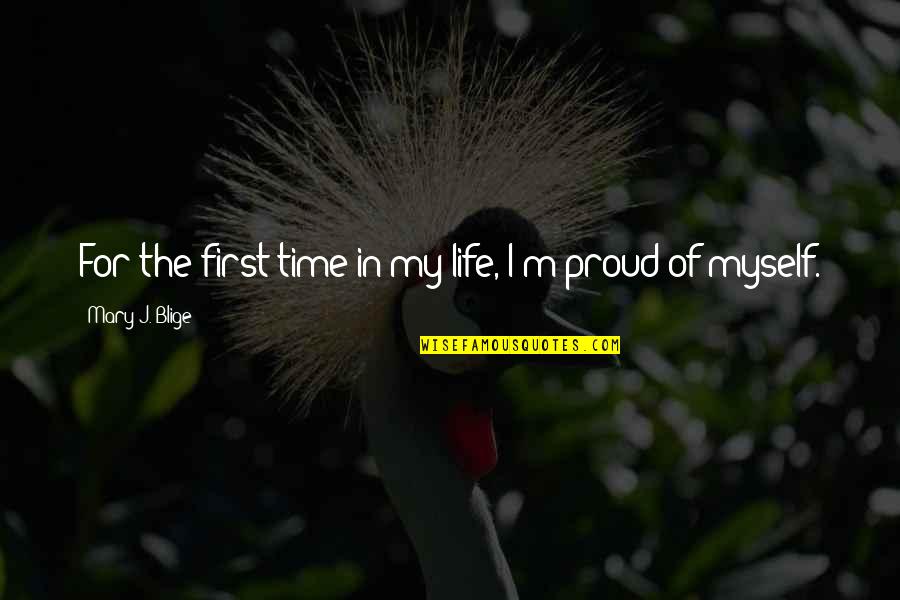 Boquita Translation Quotes By Mary J. Blige: For the first time in my life, I'm