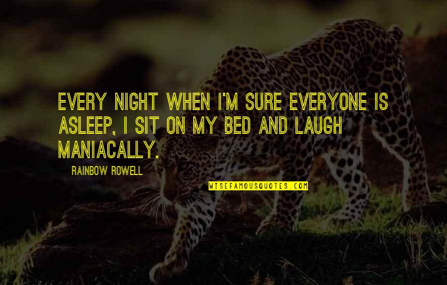 Boriss Baby Quotes By Rainbow Rowell: Every night when I'm sure everyone is asleep,