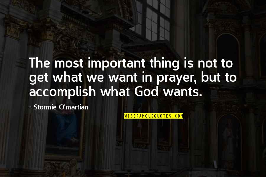 Boss Chicks Quotes By Stormie O'martian: The most important thing is not to get