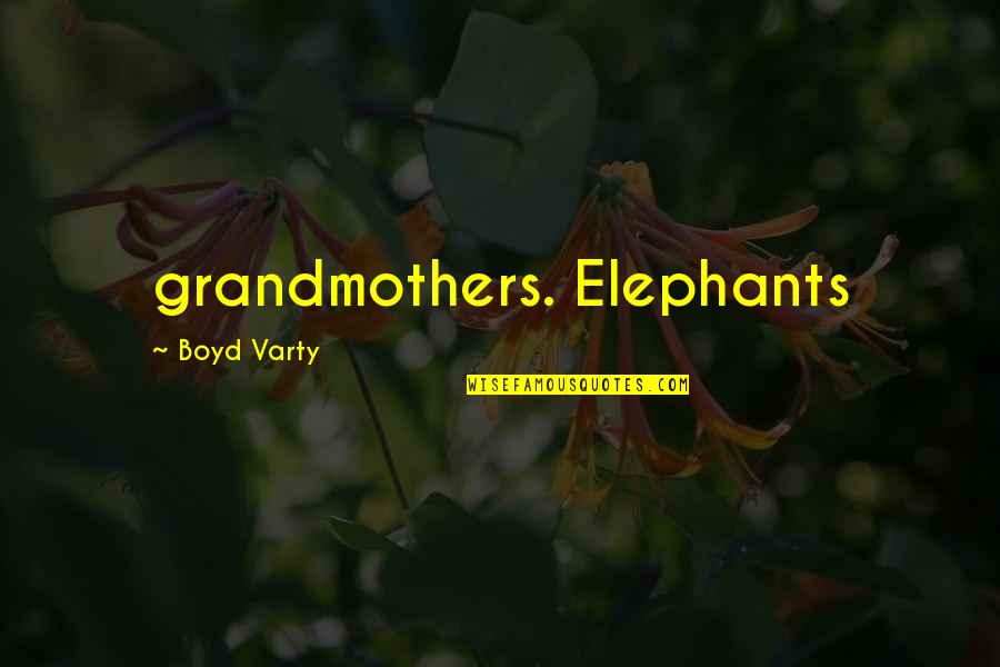 Bostezo Definicion Quotes By Boyd Varty: grandmothers. Elephants