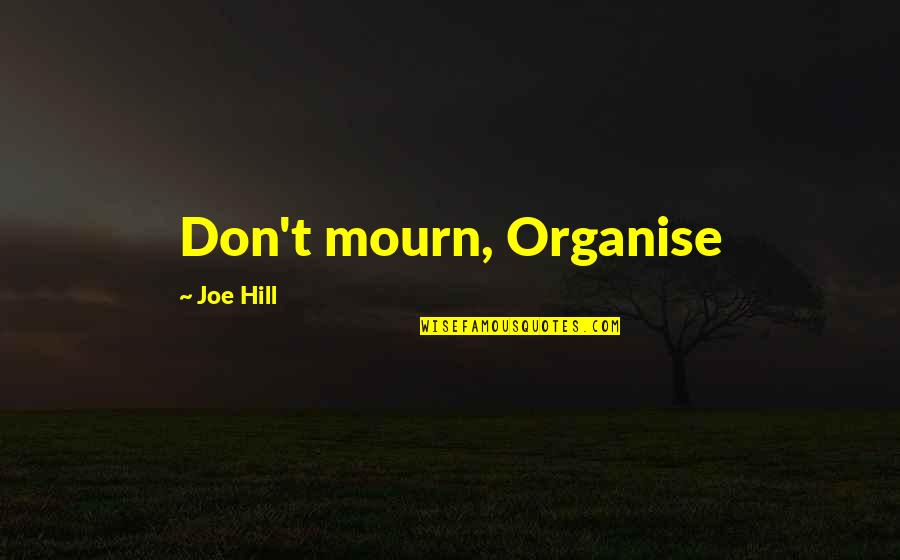 Bouzoukis Panathinaikos Quotes By Joe Hill: Don't mourn, Organise