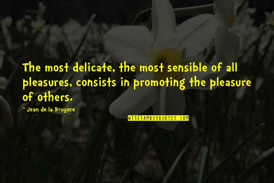 Bowing Head Quotes By Jean De La Bruyere: The most delicate, the most sensible of all