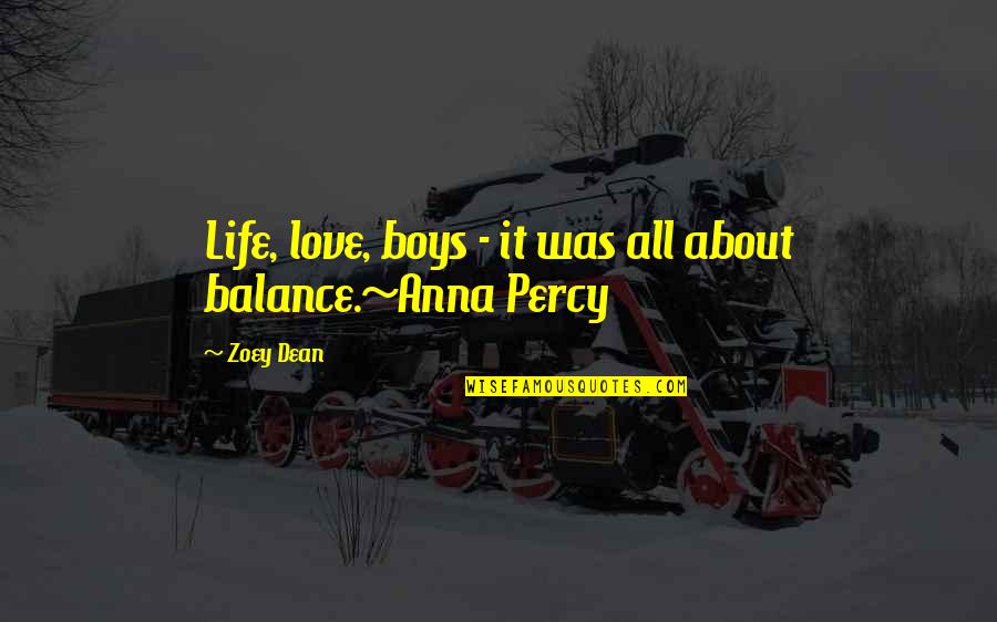 Boys Life Quotes By Zoey Dean: Life, love, boys - it was all about