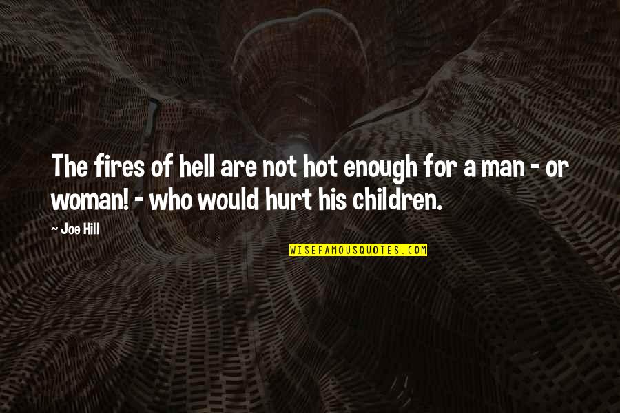 Bozec Turbo Quotes By Joe Hill: The fires of hell are not hot enough