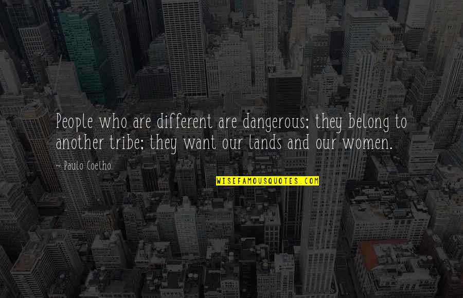 Brancacci Quotes By Paulo Coelho: People who are different are dangerous; they belong