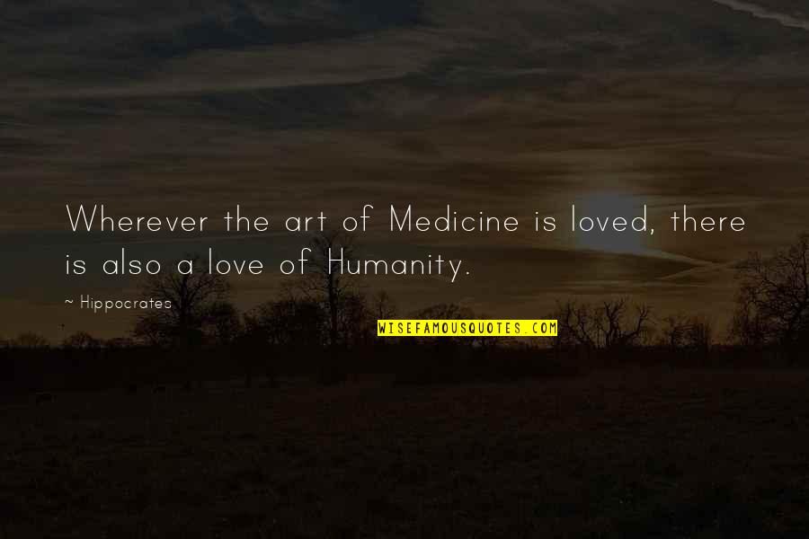 Branica Hotel Quotes By Hippocrates: Wherever the art of Medicine is loved, there