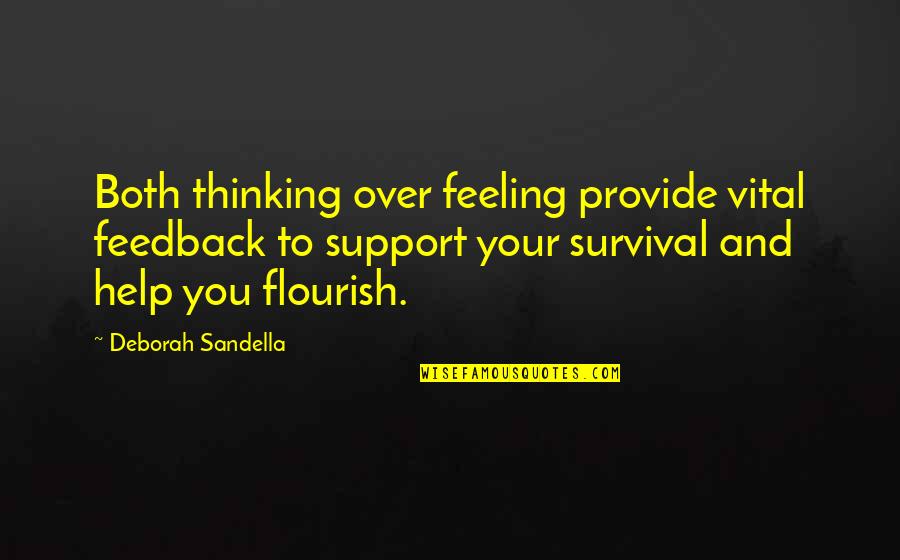 Branyon Laguna Quotes By Deborah Sandella: Both thinking over feeling provide vital feedback to