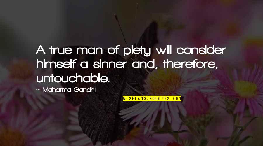 Breger Chiropractic Hollister Quotes By Mahatma Gandhi: A true man of piety will consider himself